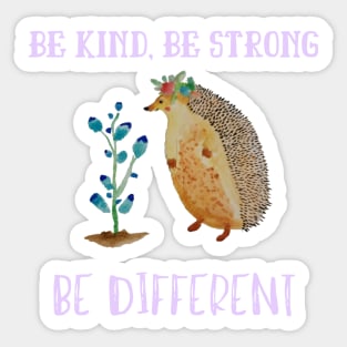 Be kind be strong be different cute hedgehog and bluebells Sticker